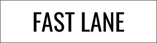 FAST LANE